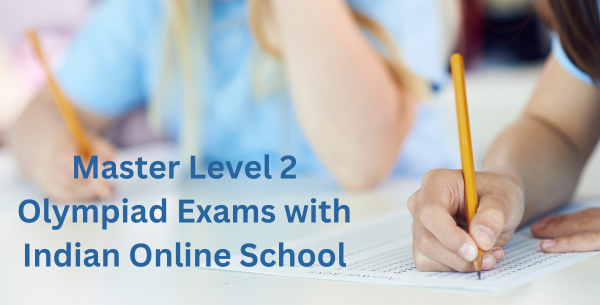 Master Level 2 Olympiad Exams with Indian Online School